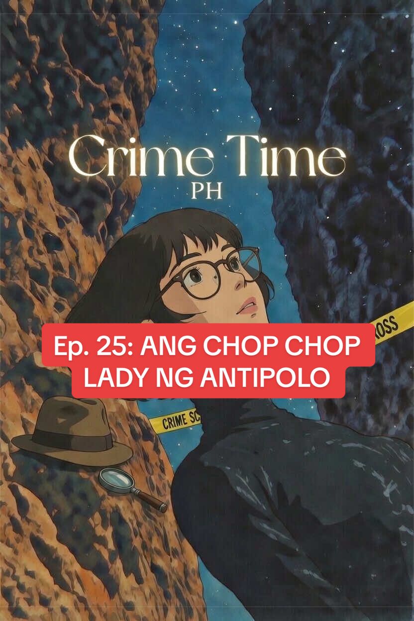 Ep. 25: ANG CHOP CHOP LADY NG ANTIPOLO #truecrime #crimetok #truecrimetok #tagalog #pinoytruecrime 
