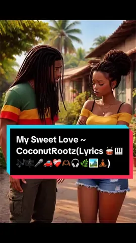 #Mysweetlove #lyrics #viralvideo #music#fyp My Sweet Love @🌴𝓒𝓸𝓬𝓸𝓷𝓾𝓽𝓡𝓸𝓸𝓽𝔃🌴 🎤🎧🎹🎶🎼🏞️🥁🌿🏞️🧘🏾‍♂️🎧❤️‍🩹🔥.
