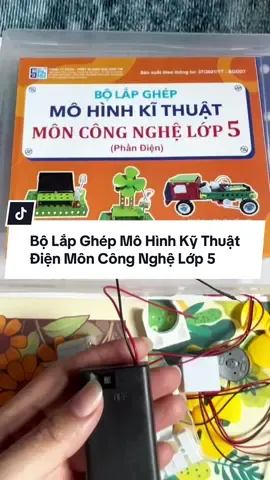 Bộ Lắp Ghép Mô Hình Kỹ Thuật Điện Môn Công Nghệ Lớp 5