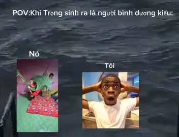 POV:Khi thk trọng sinh ra là người bình dương kiểu: #mememoingay #fypppppppppppppp #memevuinhon #xuhuonggggggggggggg