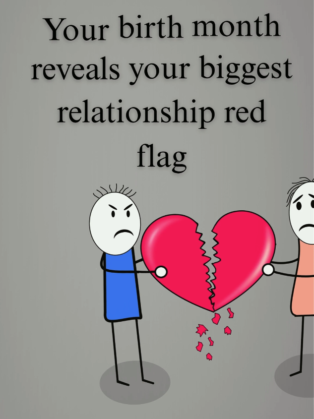 Your Birth Month Reveal Your Red Flag #personalitytype #birthmonth #personaldevelopment #psychology 