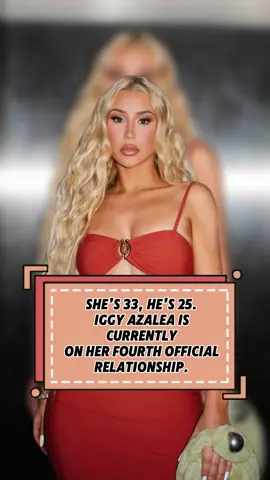 SHE’S 33,HE’S 25.IGGY AZALEA IS CURRENTLY ON HER FOURTH OFFICIAL RELATIONSHIP.#foryou #celebritynews #usa🇺🇸 #fyp #celebrity 