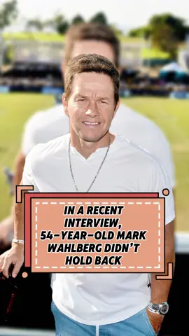 IN A RECENT INTERVIEW,54-YEAR-OLD MARK WAHLBERG DIDN’T HOLD BACK #foryou #celebrity #celebritynews #usa🇺🇸 #fyp 