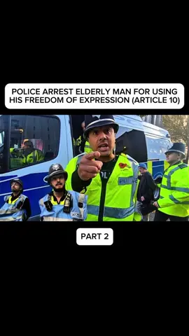 Part 2 POLICE ARREST ELDERLY MAN FOR USING HIS FREEDOM OF EXPRESSION (ARTICLE 10)#police #arrest #man #freedom #expression 