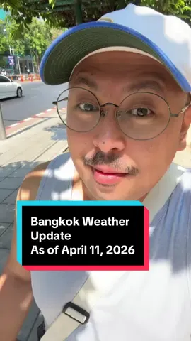 Bangkok Weather Update as of April 11, 2026. Be prepared. Summer here is HOT! It's also clear skies for Songkran! No rain forecast. Wear your sunscreen!  #bangkok #thailand #travel #weather #songkran 