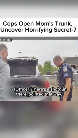 Cops Open Mom's Trunk, Uncover Horrifying Secret #TrueCrimeStory #ShockingDiscovery #DarkSecrets #CrimeTok #UnexpectedTruth