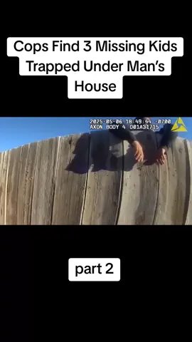 Cops Find 3 Missing Kids Trapped Under Man’s House part 2 #policeofficer #policeoftiktok #bodaycamcops #cops 
