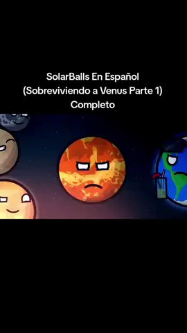 SolarBalls En Español (Sobreviviendo a Venus Parte 1) Completo