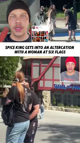 Spice king gets into an altercation with a woman at Six Flags today Spice King did a response video explaining everything 🧐🚨 #spiceking #sixflags #explaining