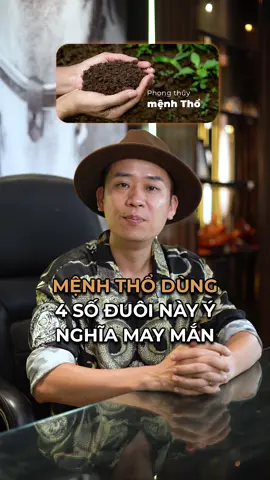 1. Mệnh thổ dùng 4 số đuôi này ý nghĩa may mắn