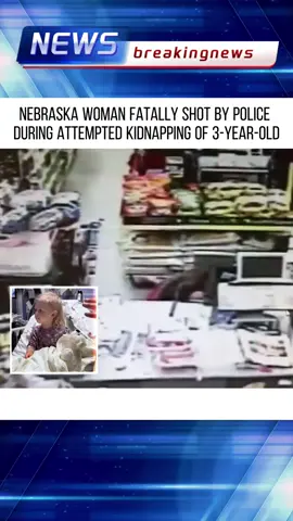 Nebraska woman fatally shot by police during attempted kidnapping of 3-year-old #greenscreen #foryou #news #fyp 