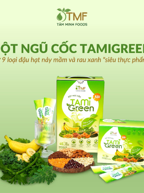 Bột ngũ cốc TamiGreen - tinh hoa dinh dưỡng từ 9 loại đậu hạt nảy mầm và các loại rau xanh được ví như 