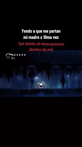 #paratiiiiiiiiiiiiiiiiiiiiiiiiiiiiiii #fyp #hollowknight #masoquismo 