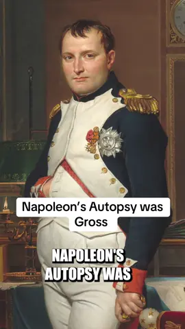 Napoleon’s Autopsy was Gross #historytok #History #napoleon #napoleonbonaparte #frenchhistory 