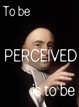 Low effort George Berkeley edit #philosophy #idealism #edit 