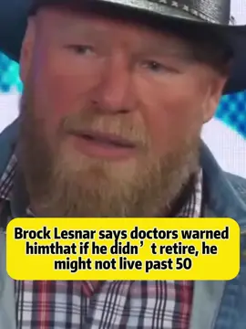 Brock Lesnar says doctors warned himthat if he didn’t retire, he might not live past 50 #brocklesnar #healthy #WWE #boxing🥊 #celebrity