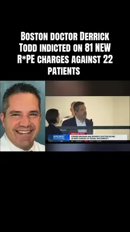 Boston doctor Derrick Todd indicted on 81 NEW R*PE charges against 22 patients  The 52-year-old r*ped patients aged 20-60 during exams at Charles River Medical Associates  This brings his total charges into the hundreds across jurisdictions. A doctor who was supposed to help them.