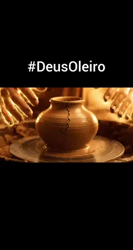 Deus, o Oleiro — Deixa-te moldar pelas mãos de Deus. Dói, mas Ele sabe o que faz na nossa vida 🙏🔥 #deusooleiro #deixateamoldar #musicacristã #gospel #fyp