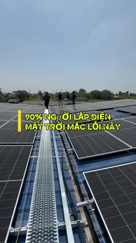 90% người lắp điện mặt trời thường mắc lỗi này ‼️‼️#vietnhatenergy #pinnangluongmattroi #viral #capcut #tietkiemdien 