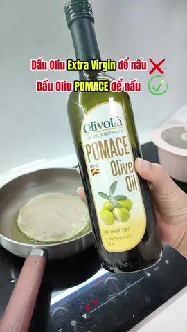 Dừng ngay việc dùng dầu Extra Virgin để chiên xào nếu bạn không muốn lãng phí  #dauoliu #pomace  #oliveoil  #nauan  #maihoahami 