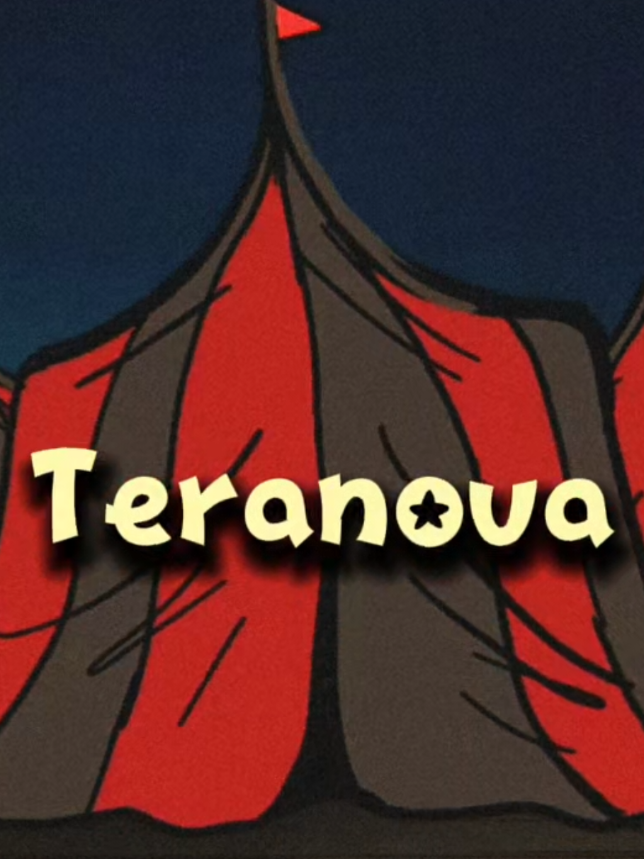 ♥︎★♥︎★   #terranova #thefreakcircus #fyp #animationmeme 
