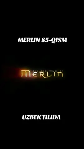 Merlin 85-qism uzbek tilida kamentga so'vg'a tashab turila aktiv bo'lib shunda tez-tez qo'yib boraman #edit #fyp #arthur #merlin 