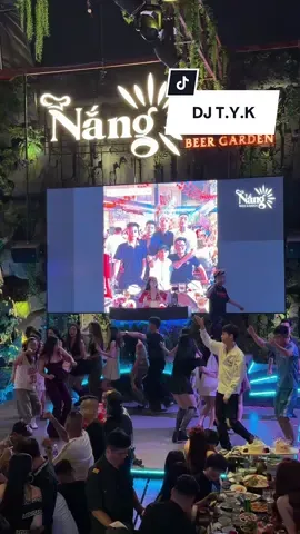 DJ T.Y.K đang ở Nắngggg #nangbeergarden #haiphong #dance #tiktok #hotgirl 