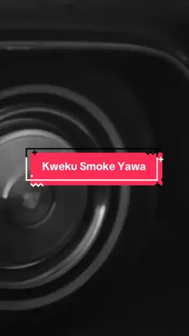Kweku Smoke Yawa #amgcarsking #lyricsvideo #fyp #ghanatiktok🇬🇭 #creatorsearchinsights @Kweku Smoke 