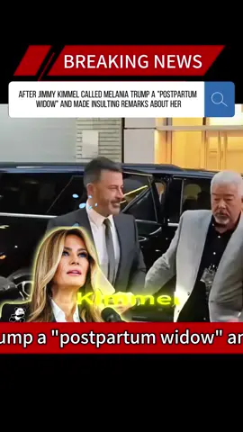 No one realized that
 after Jimmy Kimmel insulted Melania Trump by calling her a 