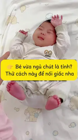 Bé vừa ngủ chút là tỉnh? Mẹ thử cách này cho em để em nối giấc nha mẹ #concung #babycare #nuoiconkhoahoc #mebim 
