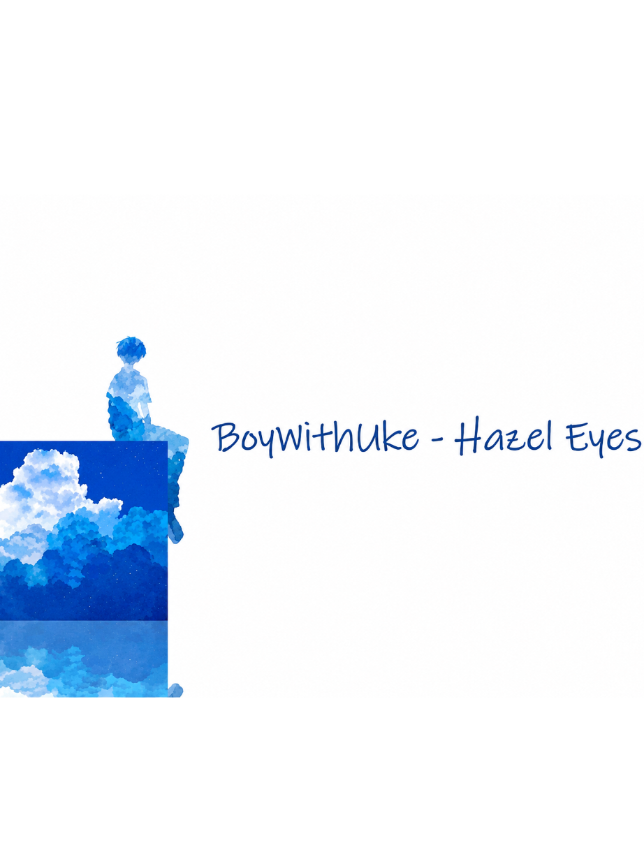 BoyWithUke - Hazel Eyes  #fypシ #Songs #Lyrics #boywithuke #music 