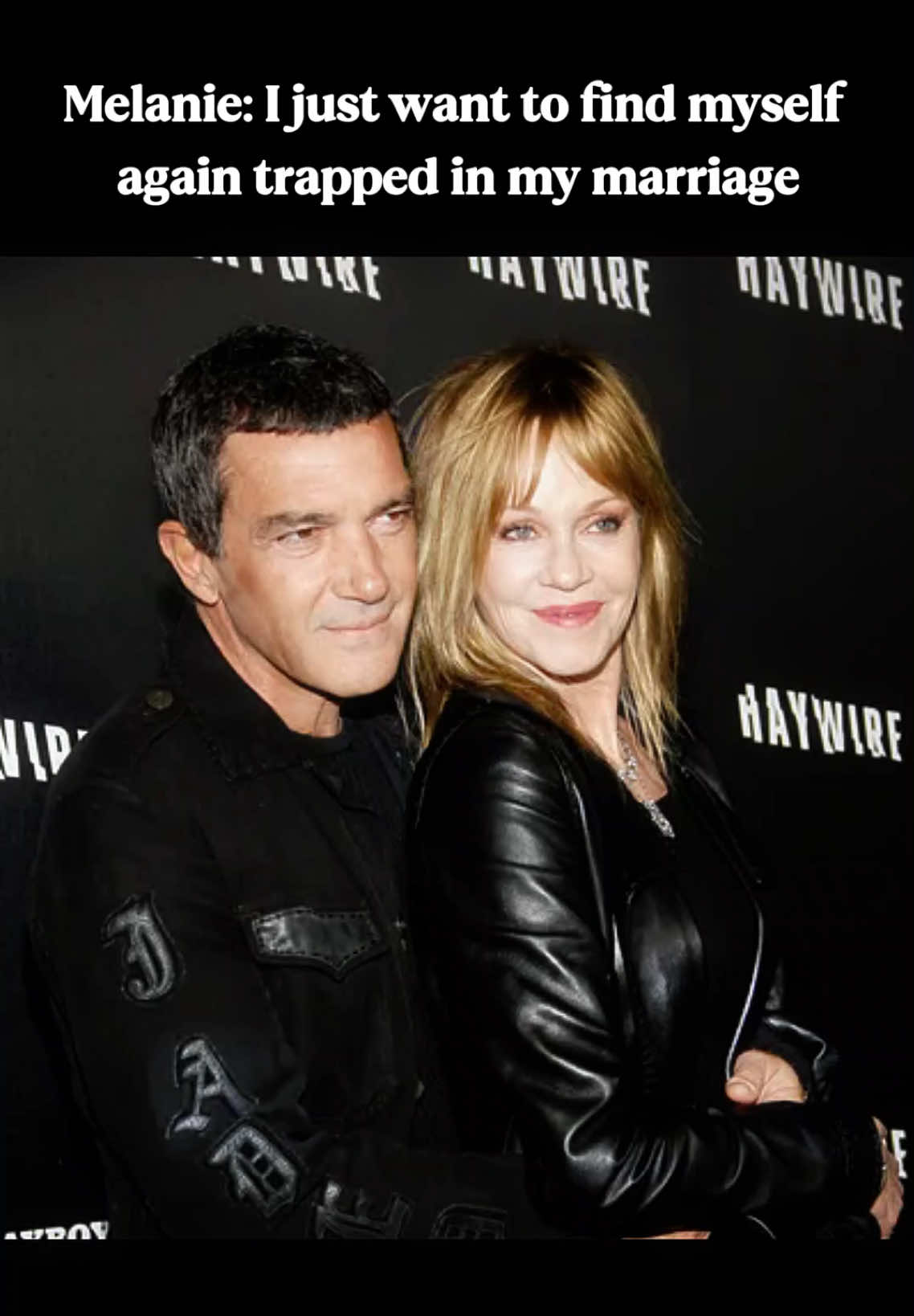 Melanie: l just want to find myself again trapped in my marriage #antoniobanderas #melaniegriffith #Love