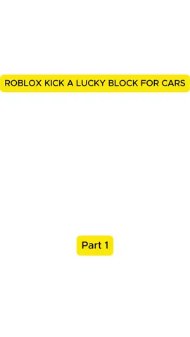 ROBLOX KICK A LUCKY BLOCK FOR CARS.. Part 1 #foltyn #roblox #fyp #foryoupage #trending 