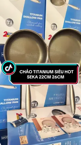 CHẢO TITANNIUM SEKA CẠN LÒNG 22,26cm siêu hot #tongkhoseka #trungseka #xuhuongtiktok #chaoinoxchongdinh #seka 