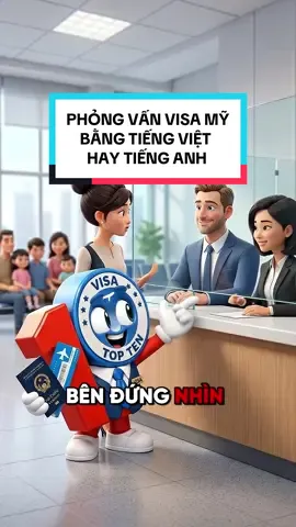 Giải đáp thắc mắc của nhiều anh chị, phỏng vấn visa Mỹ bằng tiếng việt hay tiếng anh #visatopten #visa #visadulich #phongvanvisamy #visamy 