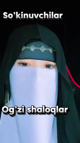 #so’kinadigan ogzi shaloq kimsalar uchun #ogzingizni yigib oling #erkaklar #ayollar #musulmonlar 