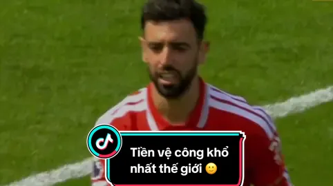 CAM khổ nhất thế giới ))))#manchesterunited #viralvideo #xuhuong #brunofernandes 
