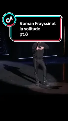 Roman Frayssinet la solitude pt.8 #rire #francetiktok #fyp #humour #romanfrayssinet 