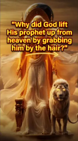 Why did God lif His prophet up from heaven by grabbing him by the hair? #God #Jesus #Jesessaves #amen #jesuslovesyou 