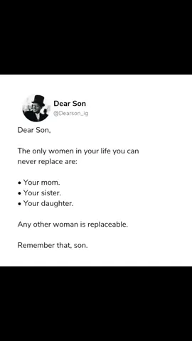 Remember that, my Dear Son. 