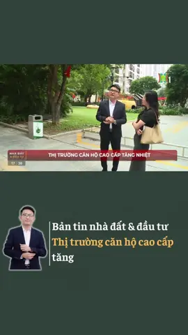 Bản tin nhà đất & đầu tư: Thị trường căn hộ cao cấp tăng nhiệt, tuy nhiên vẫn còn một số điều đáng lưu tâm 🎯  #ChuyenCuaPhan #Batdongsan #HanoiTv #maáterisehomes 