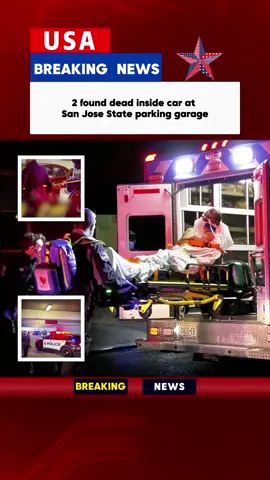 2 found dead inside car at San Jose State parking garage
 #fpy#news#tiktok#foryou#breankingnews