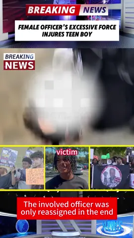 Female Cop’s Excessive Force Injures Teen, Only Gets Reassigned#foryou #ExcessiveForce #PoliceIncident  #StudentAssault #Protest
