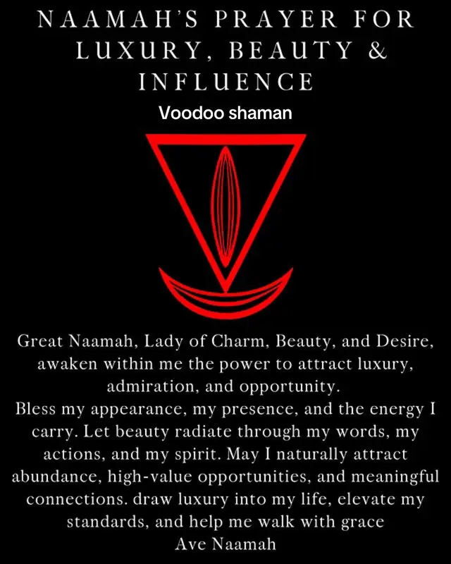 Naamah is often associated with beauty, charm, luxury, confidence, and the art of attraction. Many practitioners work with her current to cultivate self-worth, personal magnetism, elegance, and a lifestyle aligned with abundance. Her energy encourages individuals to embrace their value, elevate their standards, and move through life with confidence and grace. This prayer is dedicated to attracting luxury, beauty, influence, and meaningful opportunities. Recite it with intention while focusing on self-confidence, abundance, personal growth, and becoming the most magnetic version of yourself. Ave Naamah. #naamah #demonology #occult 
