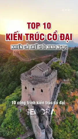 Top 10 kiến trúc cổ đại của Trung Quốc khiến cả thế giới kinh ngạc #senoratravel #dulichtrunghoa #dulichtrungquoc #tourdulich #xuhuong 