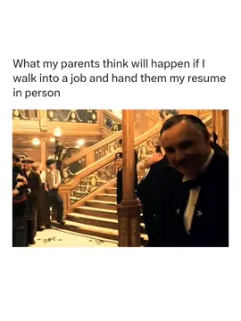 What my parents think will happen if | walk into a job and hand them my resume in person.  #memezar #memes #memestiktok😂😂 #comedy #memedaily  