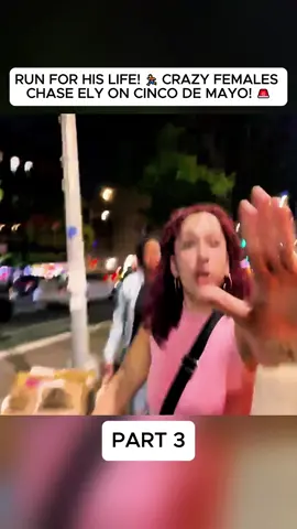 RUN FOR HIS LIFE! 🏃‍♂️ Crazy Females Chase Ely On Cinco De Mayo! 🚨#audit #1stamendment #1stamendmentaudit #bodycam #fyp 