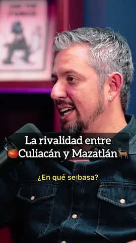 La rivalidad entre Culiacán y Mazatlán