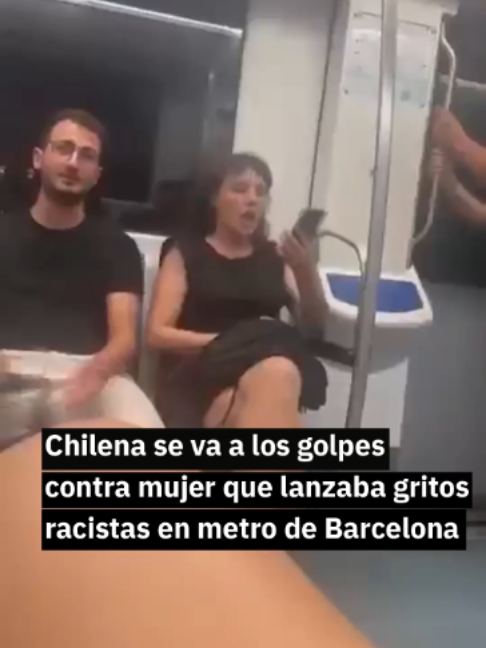 Una joven chilena terminó enfrentándose a golpes con una mujer que protagonizó un violento episodio de insultos racistas en el Metro de Barcelona, España.