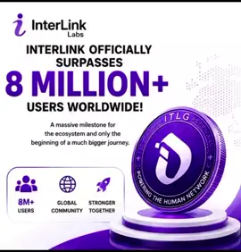 🔥 8M+ utilisateurs déjà connectés. Et toi, es-tu prêt pour la prochaine étape ?ID: 20251212#InterLink #ITLG #ITL #ITLX